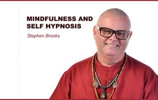 Mindfulness and self hypnosis with Stephen Brooks
